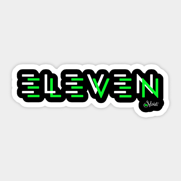 ELEVEN ELEVEN BREAK GREEN 2 Sticker by Moist T'z 